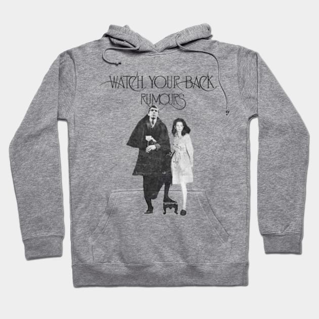 Watch Your Back - Rumours Hoodie by Bigfinz